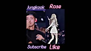 Rose ❤️ Like And Jungkook 💜 Subscribe ☺️💞 #bts #blackpink #shorts