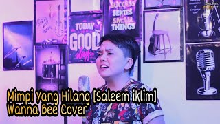 Wanna Bee - Mimpi Yang Hilang (cover) || Saleem Iklim || Wanna Annisyah Purba