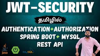 Java Spring Boot Security Tutorial: JWT Authentication \u0026 Authorization with MySQL | in Tamil