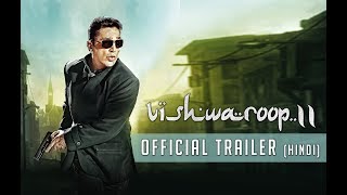 Vishwaroop 2 | Official Trailer | Kamal Haasan, Rahul Bose | August 10, 2018