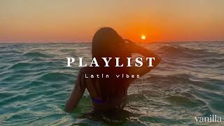 Latin vibes – Playlist ☀️