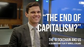 The Blockchain and Us: Alex Tapscott on "The end of capitalism?"