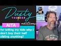 AITA for telling my kids why I don't buy their half sibling anything? Dusty Reacts!