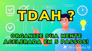 TDAH na Vida Adulta: Como Ser Produtivo Mesmo com um Cérebro Acelerado