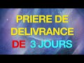 priere de delivrance de 3 jours