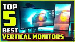 Best Vertical Monitors 2022 [TOP 5 Budget Reviews]