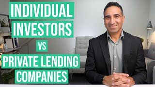 Borrowing from Individual Investors vs Private Lending Companies