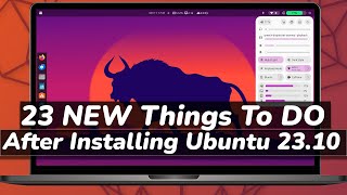 23 Things You MUST DO After Installing NEW Ubuntu | Ubuntu 23.10