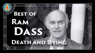 Best of Ram Dass: Death & Dying [Black Screen/No Music]
