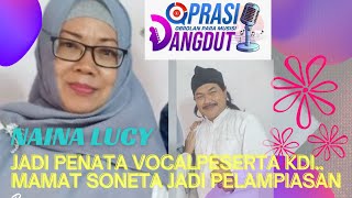 NAINA LUCY PENATA VOCAL DIKENAL CEREWET... MAMAT SONETA JADI PELAMPIASAN