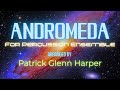 Andromeda for Percussion Ensemble - Patrick Glenn Harper (Music Score View)