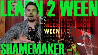 Learn 2 Ween - Shamemaker