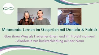 MLiG mit Daniela \u0026 Patrick über ihren Weg als Freilerner-Eltern und ihr Projekt mo:ment - Akademie