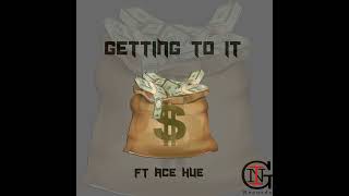 Giuseppe Banks ft Ace Hue - Getting To It
