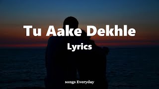 Tu Aake Dekhle Song (Lyrics) | King | Top Rap Songs 2020 | Bollywood Song | Indian Rap