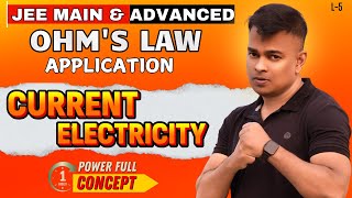 L-5 Ohm's Law Simplified! 🚀 Applications \u0026 Tricks for NEET/JEE | Current Electricity Explained