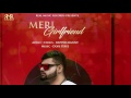 New Punjabi Rap 2017¦¦ MERI GIRLFRIEND ¦¦ RAPPER MANNY New Punjabi Songs 2017