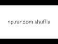 np.random.shuffle in numpy