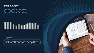 tersano Podcast Episode #2: iClean Dashboard Deep Dive