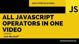 9.All JavaScript operators in one video Finally Revealed (మన తెలుగులో) #weekendcodingintelugu