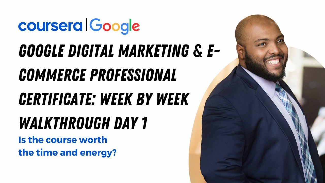 Google Digital Marketing & E-commerce Professional Certificate: Step By ...