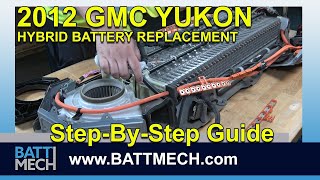 How to Replace & Repair a 2012 GMC YUKON Hybrid Battery Module Pack –Step-by-Step Guide