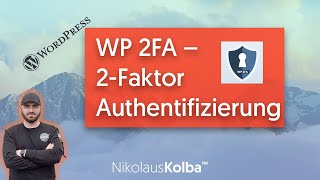 2-Faktor Authentifizierung für Wordpress einrichten - WP 2FA Plugin