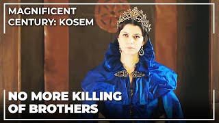 A New Era Ending Fratricide In The Ottoman Empire | Magnificent Century: Kosem