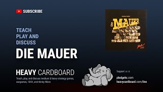 Die Mauer 3p Teaching, Play-through, \u0026 Round table by Heavy Cardboard