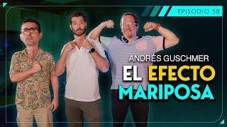 SUERTE CRUZADA - EL EFECTO MARIPOSA - ANDRÉS GUSCHMER - EP58 - T2