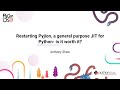TALK / Anthony Shaw / Restarting Pyjion, a general purpose JIT for Python- is it worth it?