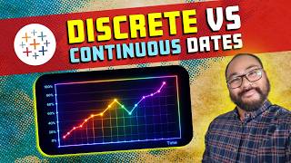 Discrete vs Continuous Dates in Tableau