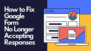 How to Fix Google Form No Longer Accepting Responses [Solved]