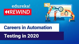 Careers in Automation Testing in 2021 | Selenium Training | Edureka | Selenium Rewind - 4