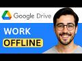 How To Work Offline In Google Drive - Productivity Guide (2026)