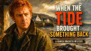 When the Tide Brought Something Back | A Hamish Macbeth Mystery