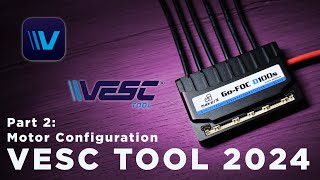 VESC TOOL 2024: Motor Configuration & Battery Settings