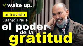 El poder de la Gratitud - Juanjo Fraile