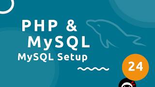 PHP Tutorial (& MySQL) #24 - Setting Up a MySQL Database