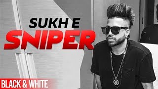 Sniper (Official B\u0026W Video) | Muzical Doctorz Sukhe Feat Raftaar | Latest Punjabi Songs 2019