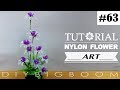 Nylon stocking flowers tutorial #63, How to make nylon stocking flower step by step