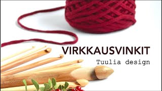 Virkkausvinkkejä aloittelijalle - Tuulia design