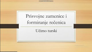 Prisvojne zamenice i formiranje rečenica - Učimo turski