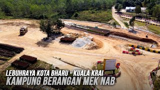 Lebuhraya KBKK Kampung Berangan Mek Nab (3B) - Progres Kerja Terkini Lebuhraya Kota Bharu-Kuala Krai