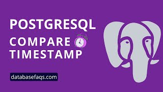 How to Compare Timestamp in PostgreSQL | Compare Timestamp in PostgreSQL | Database Tutorial
