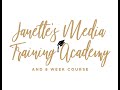 Janette’s Media Training Academy & 8-Week Course