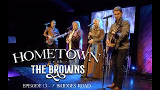 Hometown with The Browns - "7 Bridges Road" (Episode 13)