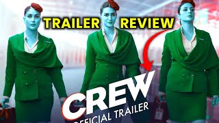 Crew Movie Trailer Review | Kriti Sanon | Tabu | Kareena Kapoor | Diljit Dosanjh | Kapil Sharma