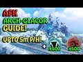 AFK Arch Glacor Guide! - 5m Per Hour & EASY CHARMS!
