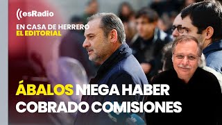 Editorial de Luis Herrero: Ábalos niega haber cobrado comisiones y pone el foco en Koldo